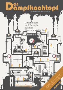 Der Dampfkochtopf (vorläufiges Cover) © Verlag ohneohren
